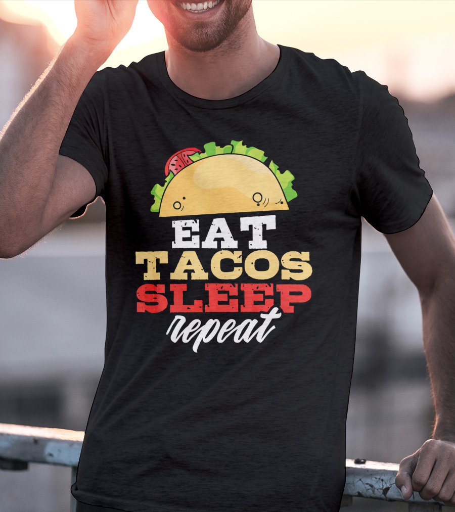 Eat Tacos Sleep Repeat Junk Food Cycle T-Shirt
