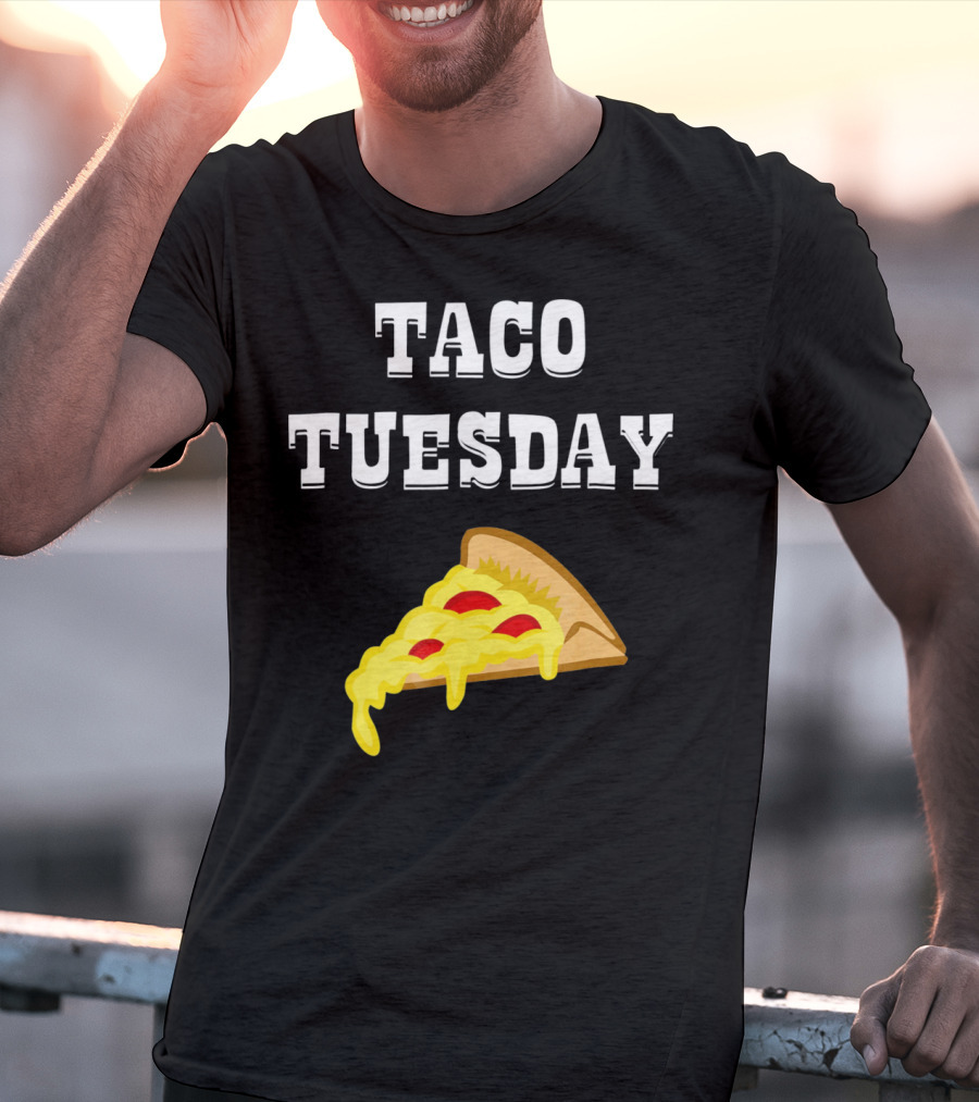 Taco Tuesday Cheese Pizza Slice T-Shirt