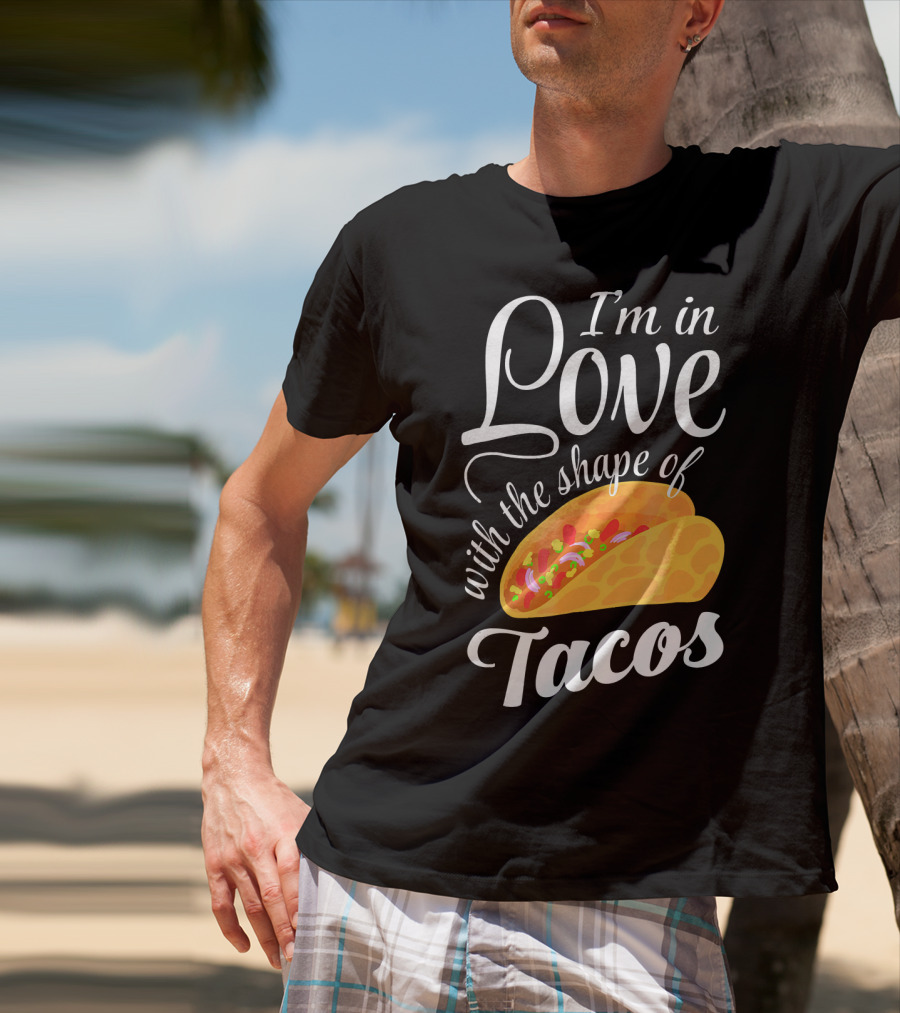I'm In Love With The Shape Of Tacos Visual T-Shirt