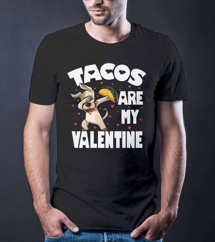 Tacos Are My Valentine Dabbing Dog With Hearts And Taco T-Shirt