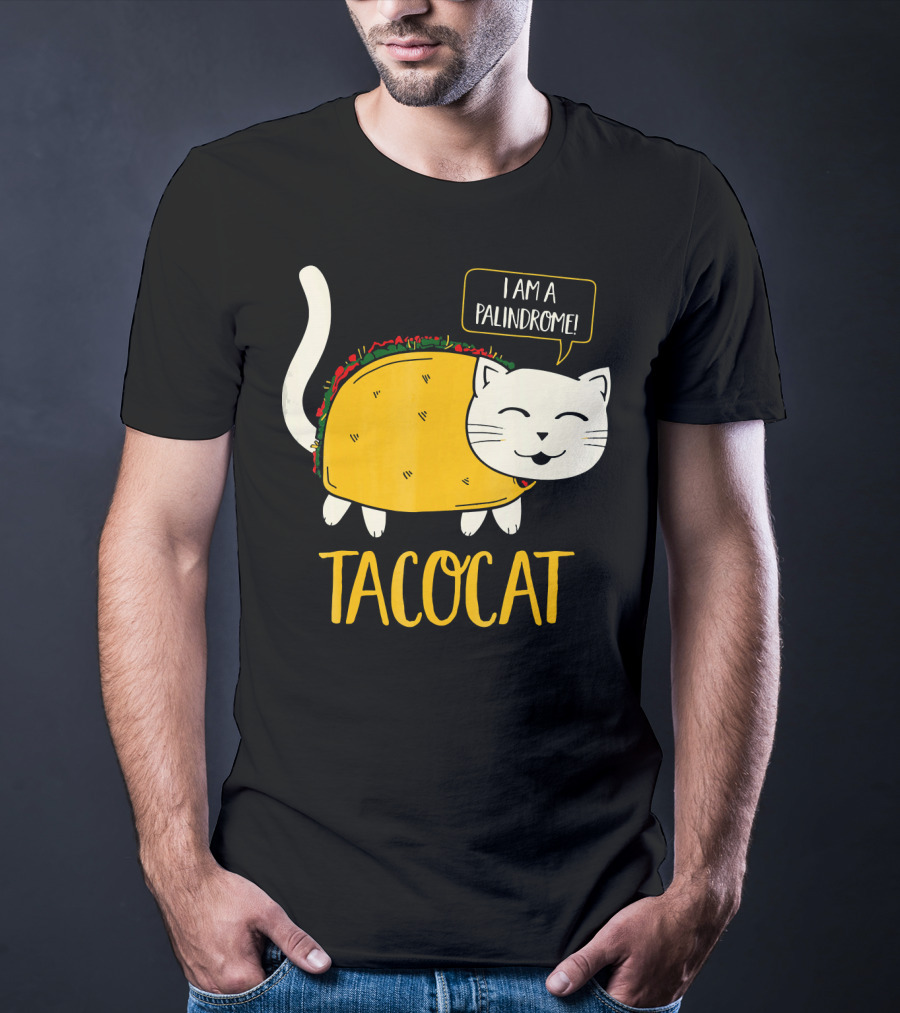Tacocat I Am A Palindrome Cat Tacos T-Shirt