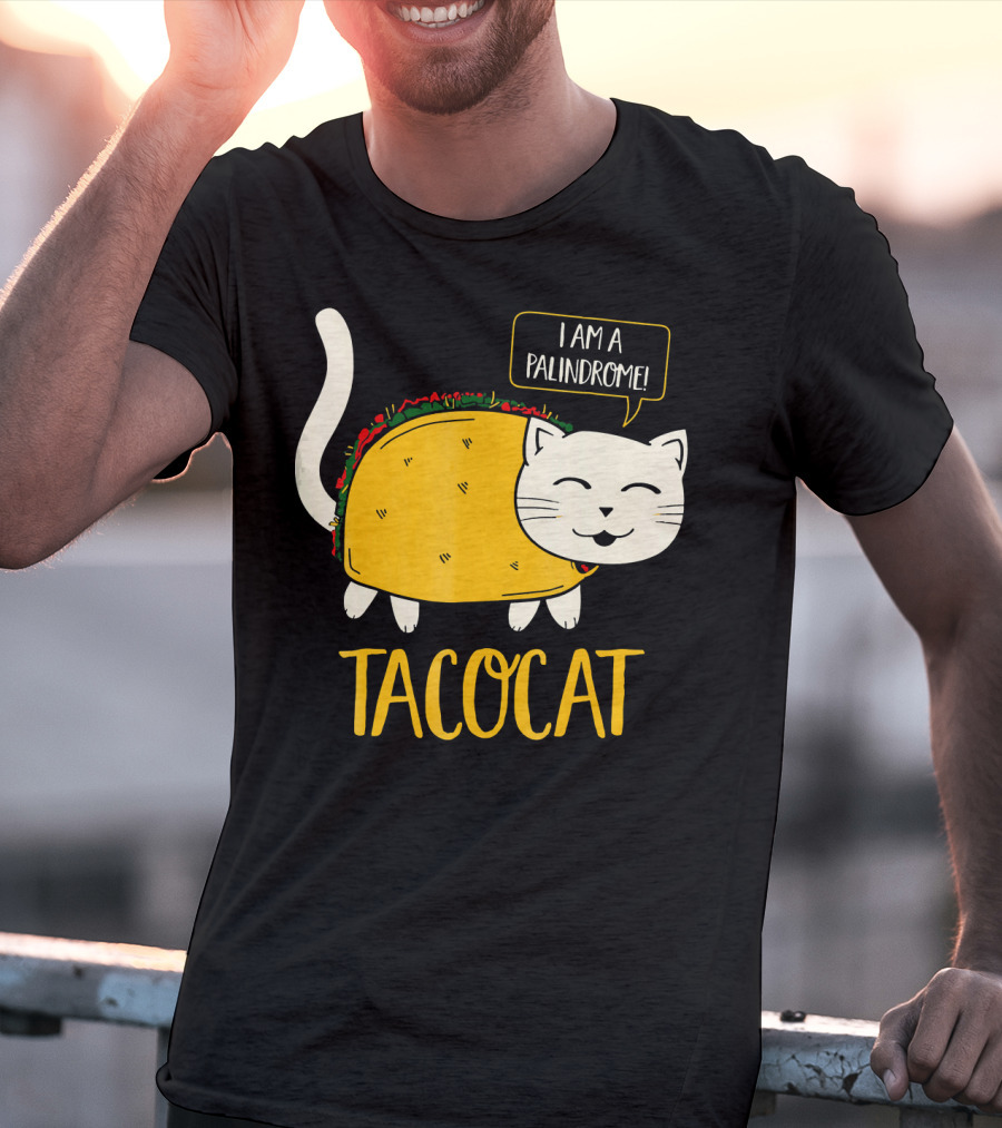 Tacocat I Am A Palindrome Cat Tacos T-Shirt