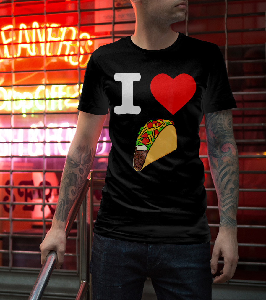 I Love Tacos I Heart Taco Tuesdays Taco I ❤️ 🌮 T-Shirt