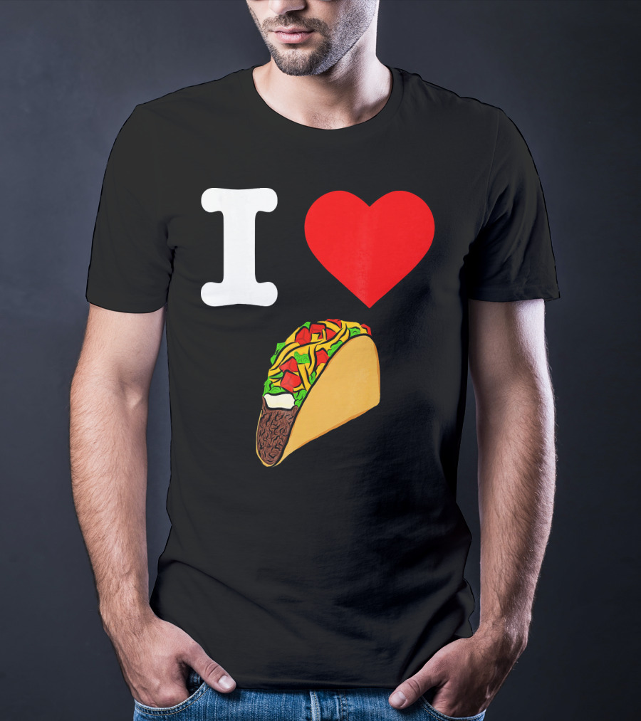 I Love Tacos I Heart Taco Tuesdays Taco I ❤️ 🌮 T-Shirt