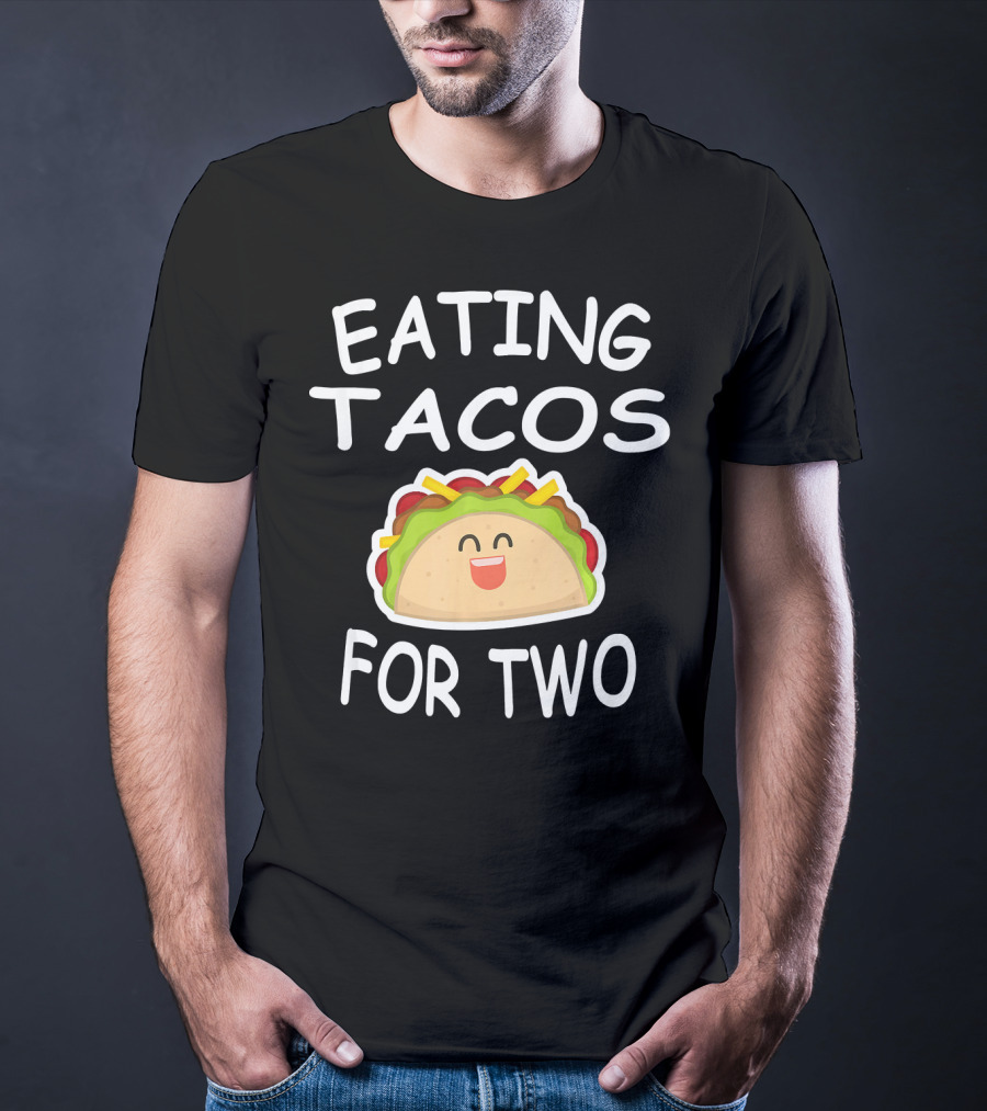 Eating Tacos For Two Fun Pregnancy Announcement T-Shirt