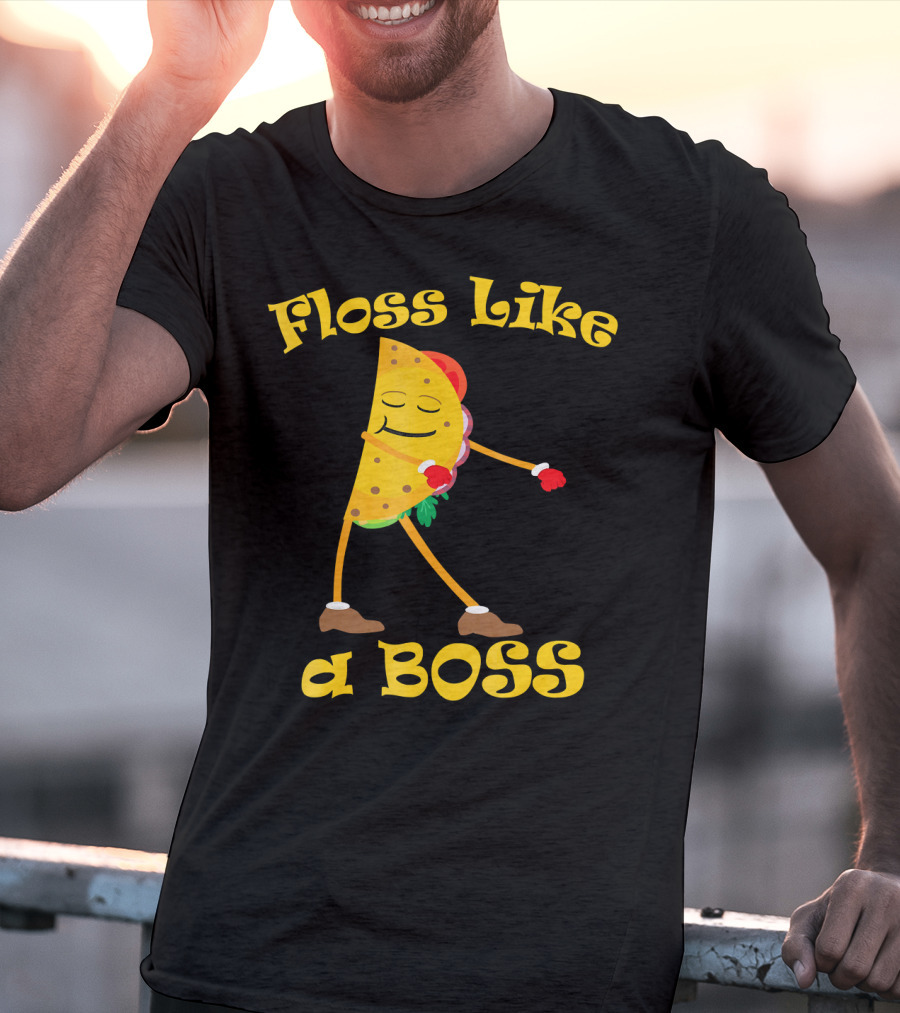 Floss Like A Boss Taco Funny Dance Flossing T-Shirt