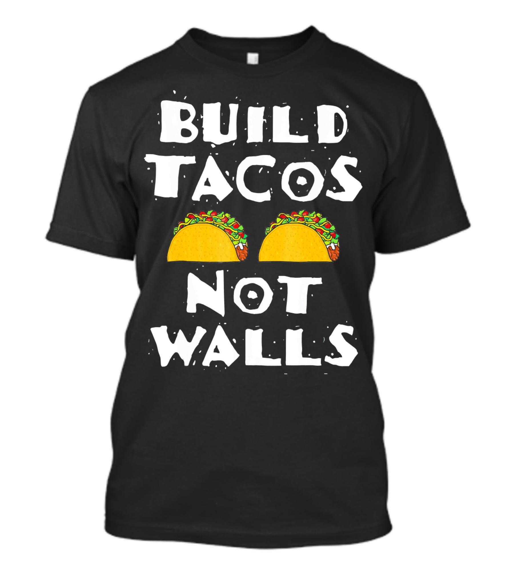 Build Tacos Not Walls Tacos T-Shirt