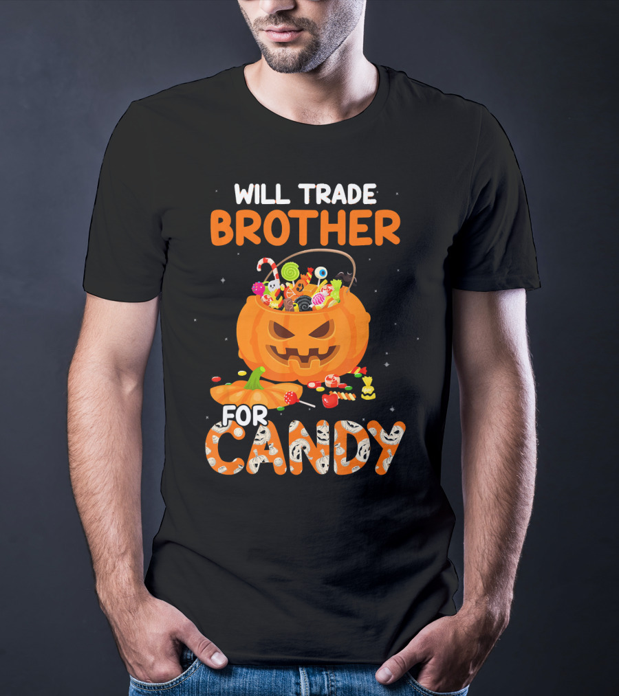 Will Trade Brother For Candy Halloween Pumpkin Basket T-Shirt