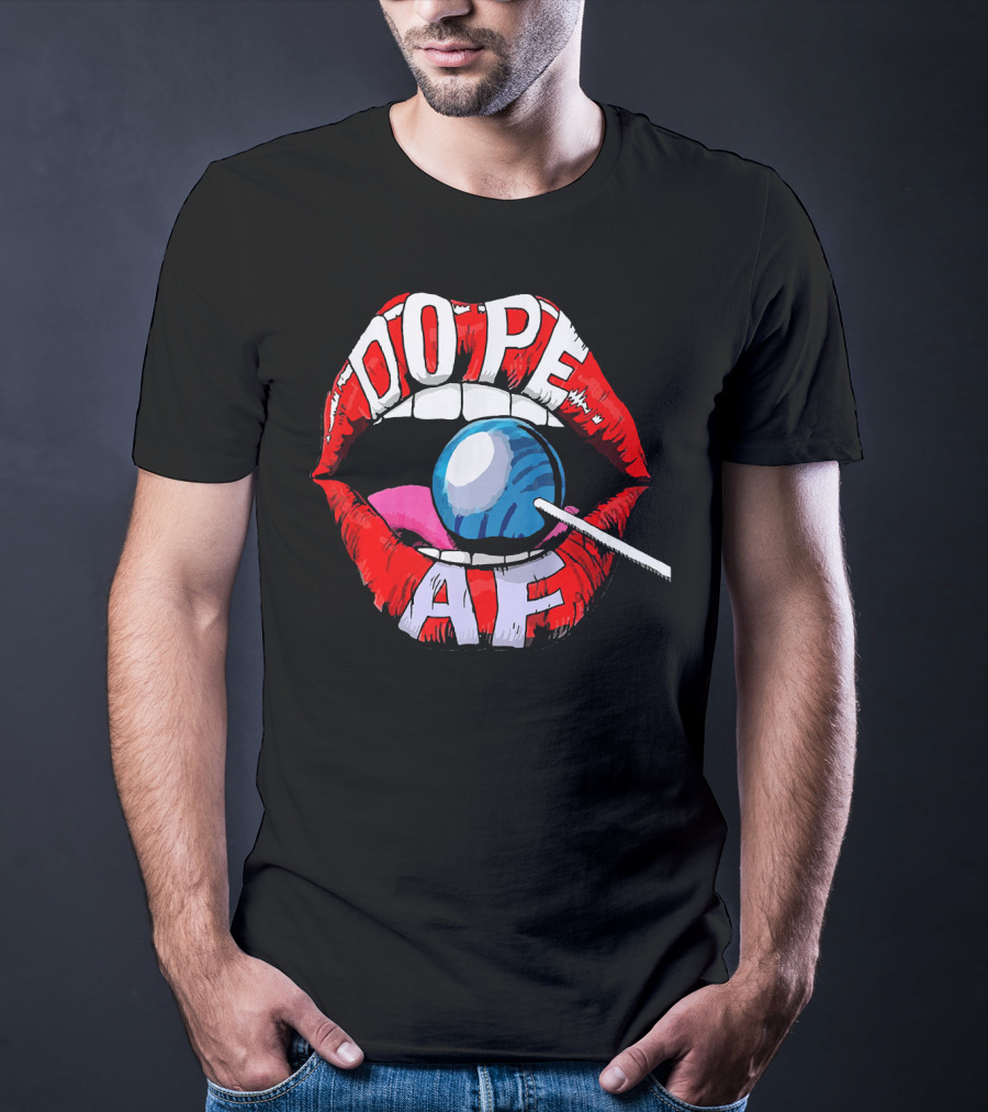 Dope AF Red Lips Teeth Lollipop T-Shirt