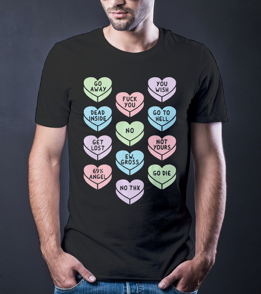 Sarcastic Candy Hearts Goth Punk Dead Inside Go Away Ew Gross T-Shirt