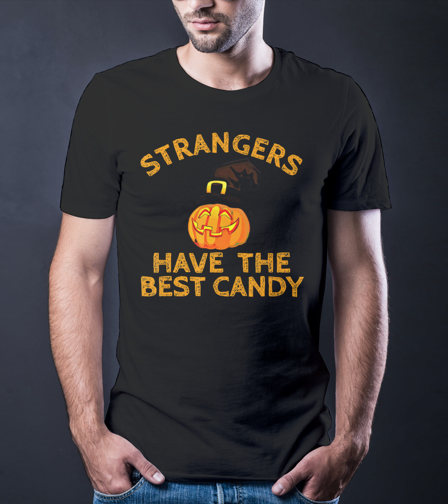 Strangers Have The Best Candy Halloween Pumpkin T-Shirt