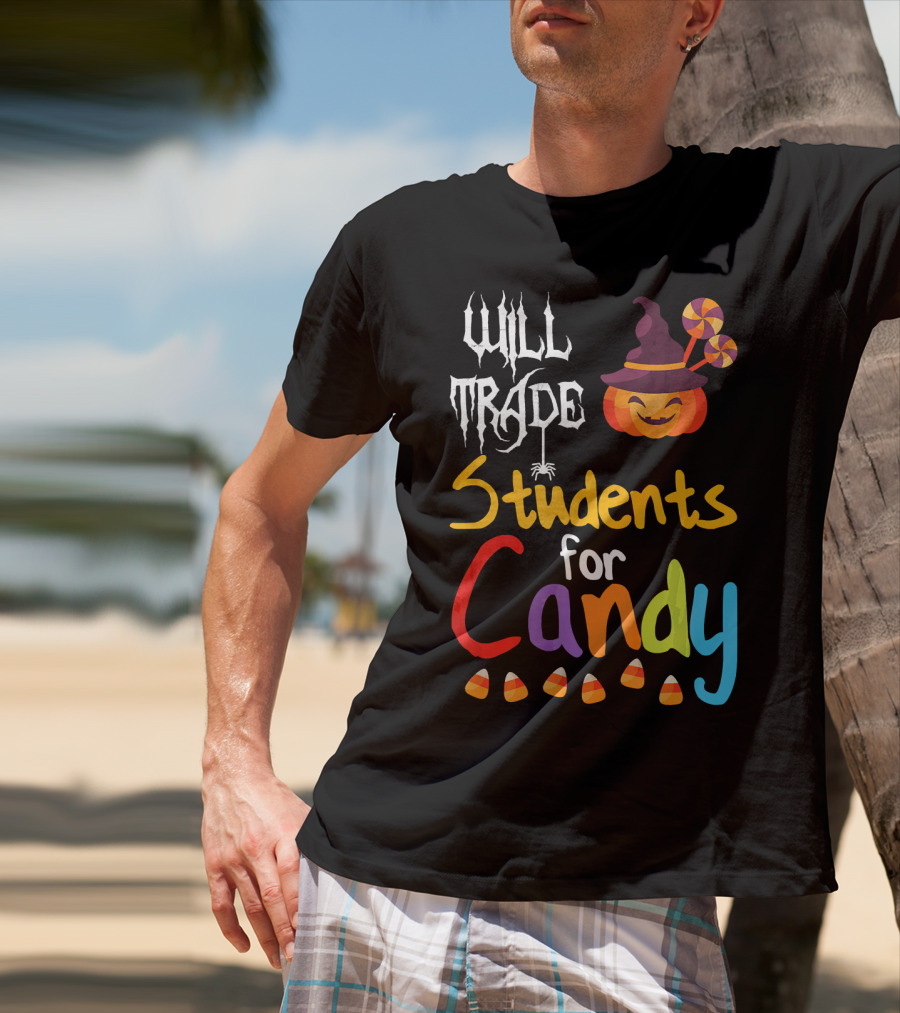 Will Trade Students For Candy Halloween Teacher Pumpkin T-Shirt