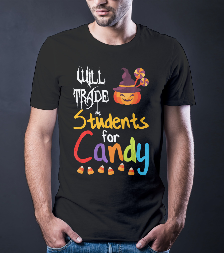 Will Trade Students For Candy Halloween Teacher Pumpkin T-Shirt