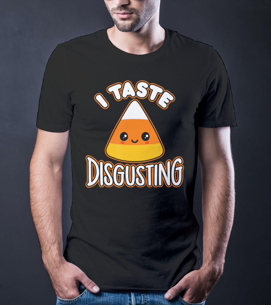 I Taste Disgusting Funny Candy Corn T-Shirt