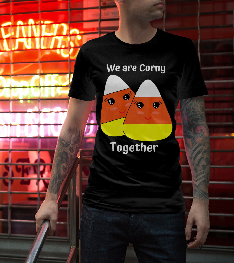 We Are Corny Together Cute Candy Corn Faces T-Shirt