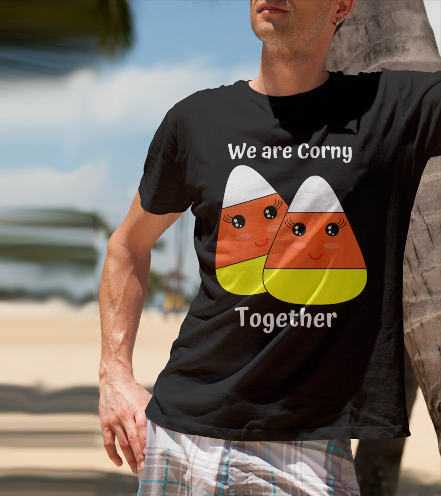 We Are Corny Together Cute Candy Corn Faces T-Shirt