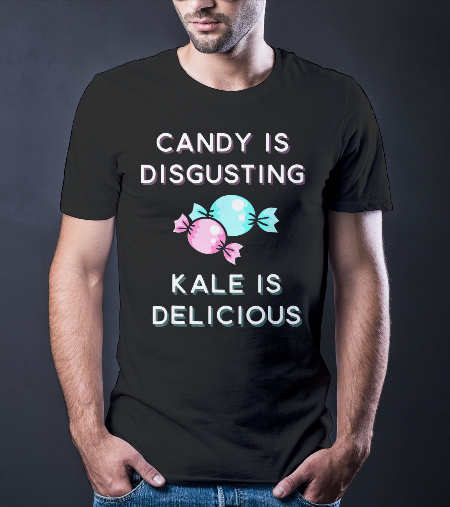 Candy Is Disgusting Kale Is Delicious Pastel Candy Graphics T-Shirt