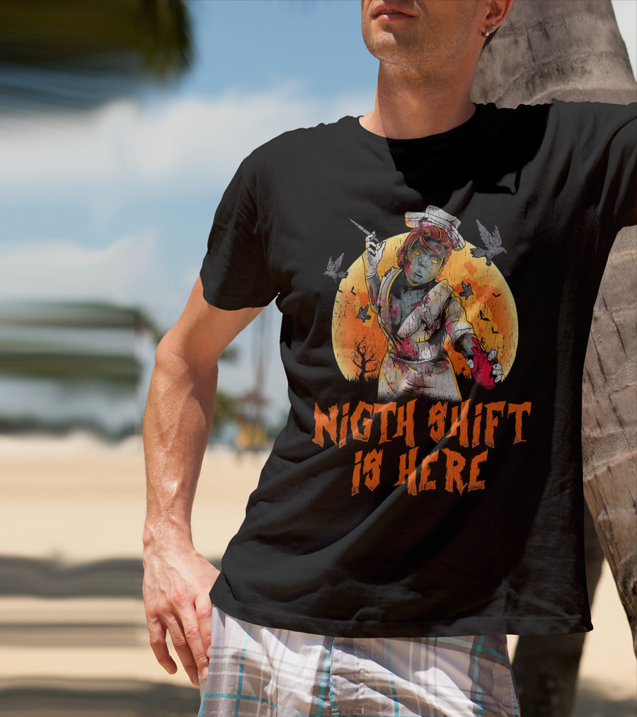 Night Shift Is Here Nurse Zombie Horror T-Shirt