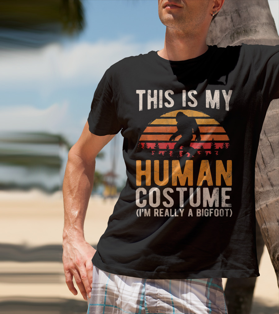 This Is My Human Costume I'm Really A Bigfoot Vintage Sunset T-Shirt