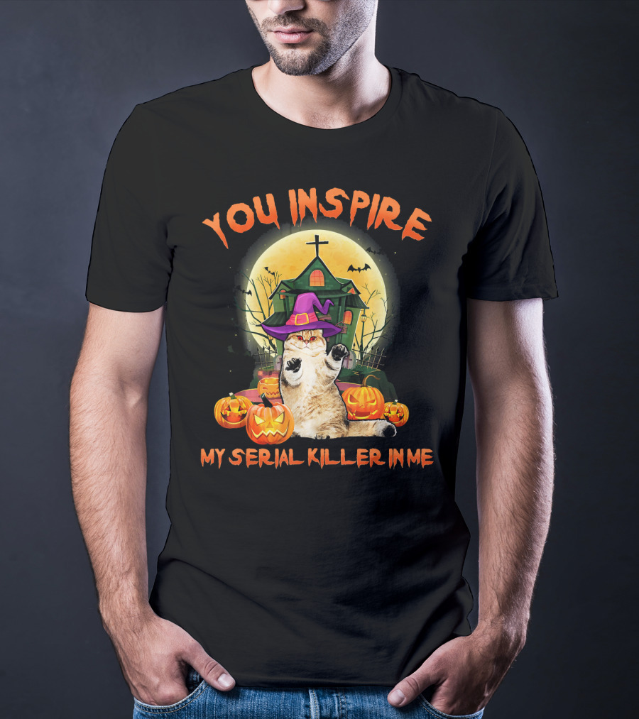 You Inspire My Serial Killer In Me Funny Cat Halloween Costume T-Shirt