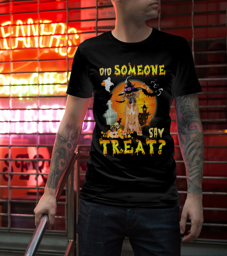 Did Someone Say Treat Boxer Halloween Ghosts Pumpkin Witch Hat T-Shirt