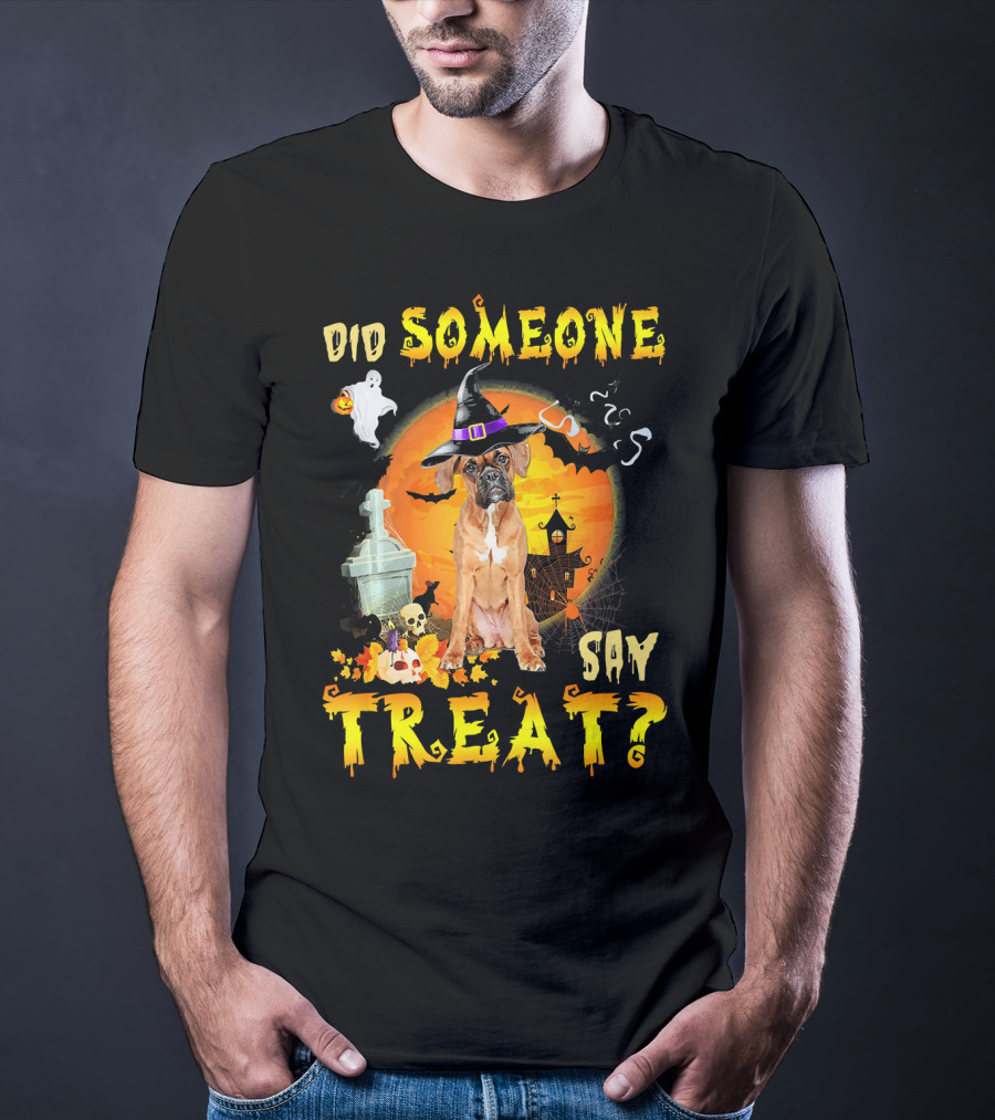 Did Someone Say Treat Boxer Halloween Ghosts Pumpkin Witch Hat T-Shirt