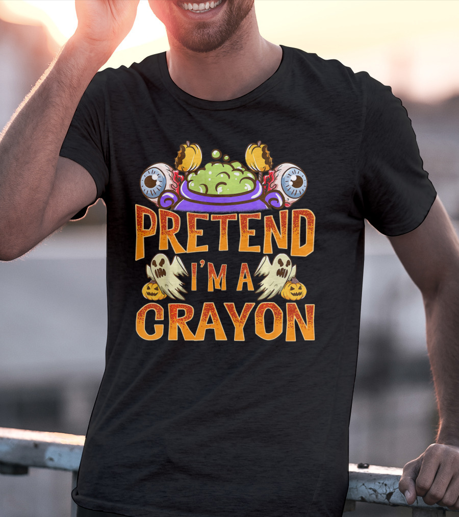 Pretend I'm A Crayon Halloween Ghost Eyeball Pumpkin Cauldron T-Shirt