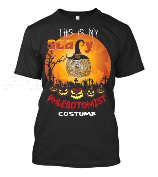 This Is My Scary PHLEBOTOMIST Costume T-Shirt