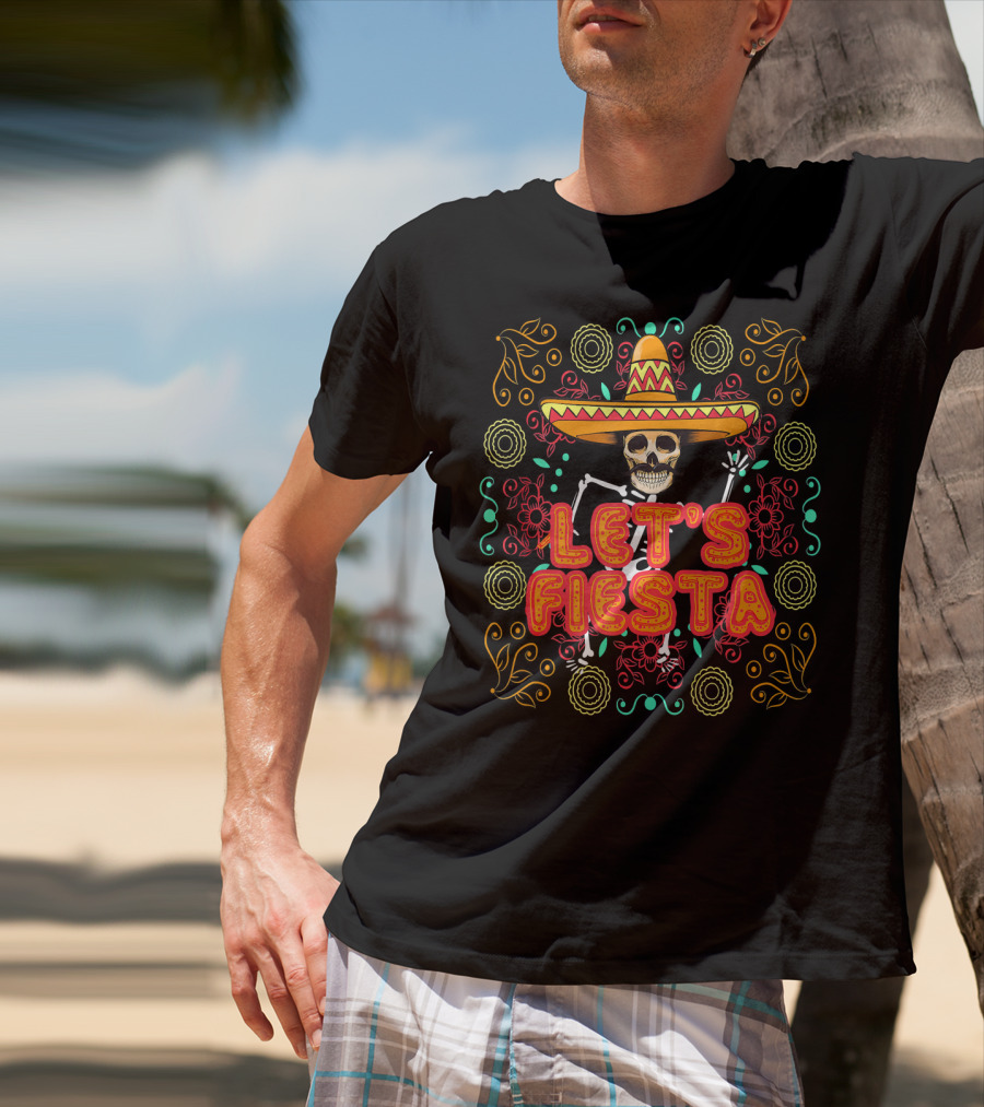 Let's Fiesta Skeleton Sombrero Dia De Los Muertos T-Shirt