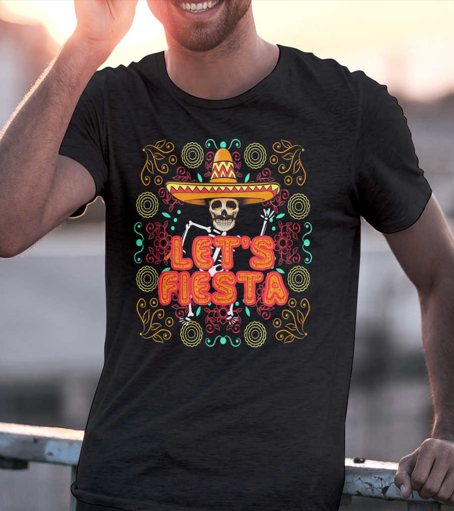Let's Fiesta Skeleton Sombrero Dia De Los Muertos T-Shirt