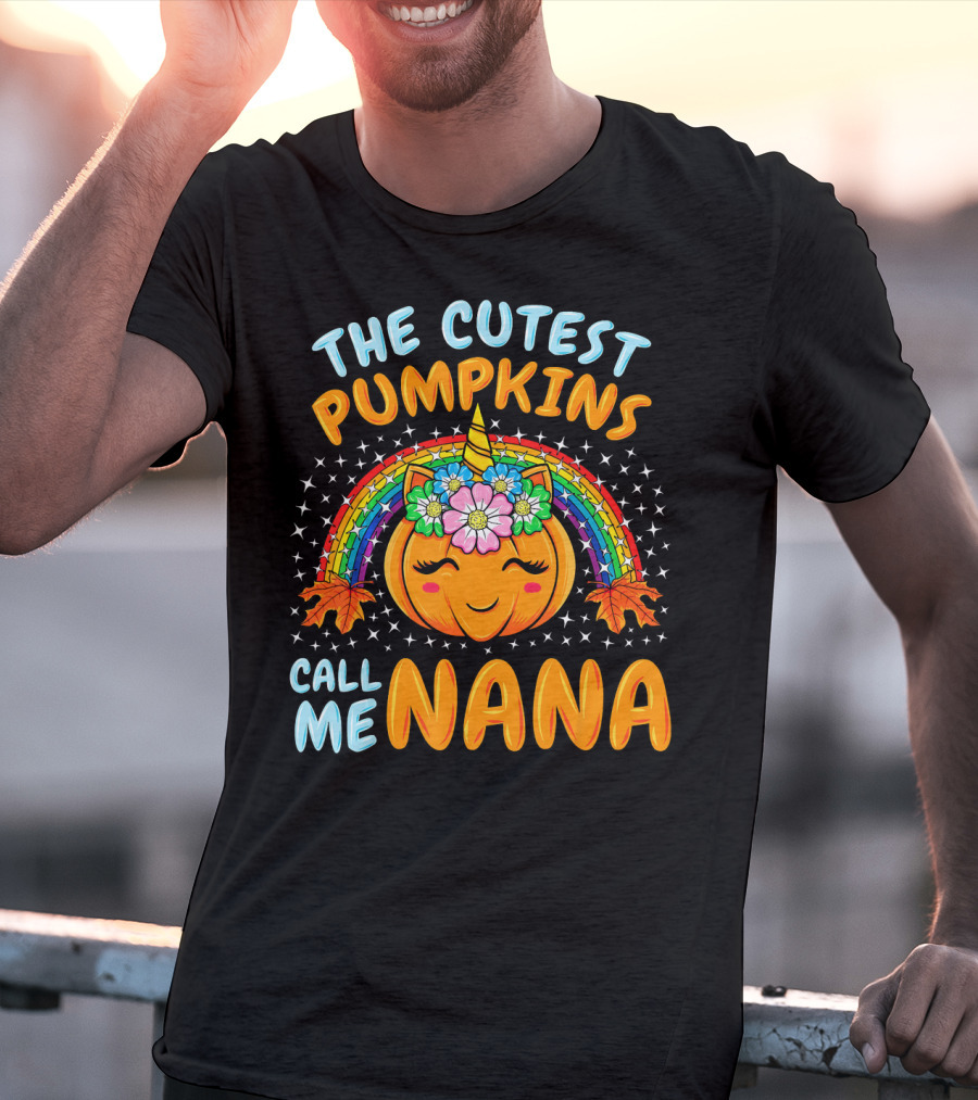 The Cutest Pumpkins Call Me Nana Pumpkin Unicorn Rainbow T-Shirt