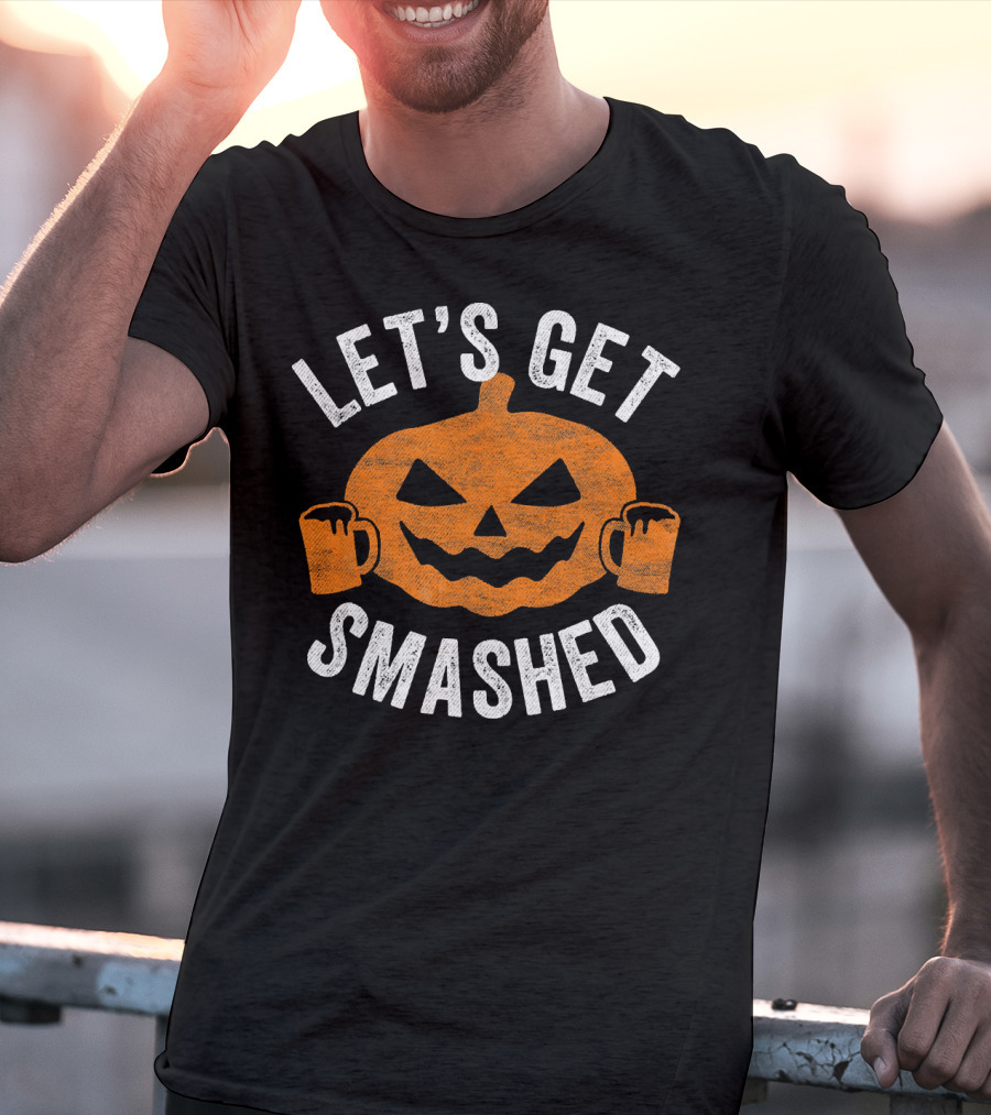 LET'S GET SMASHED JACK-O'-LANTERN HALLOWEEN DRINKING MUGS T-Shirt