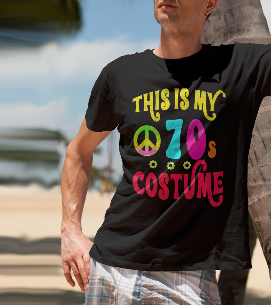 THIS IS MY 70S COSTUME GROOVY PEACE FLOWERS T-Shirt