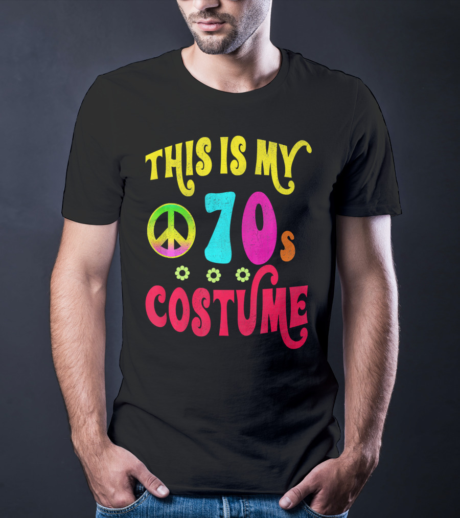 THIS IS MY 70S COSTUME GROOVY PEACE FLOWERS T-Shirt