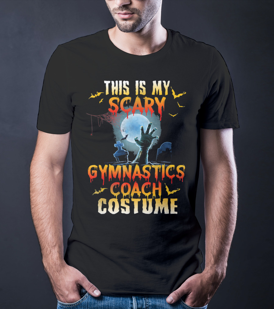 This Is My Scary Gymnastics Coach Costume Halloween Graveyard Hand Moon Bats T-Shirt