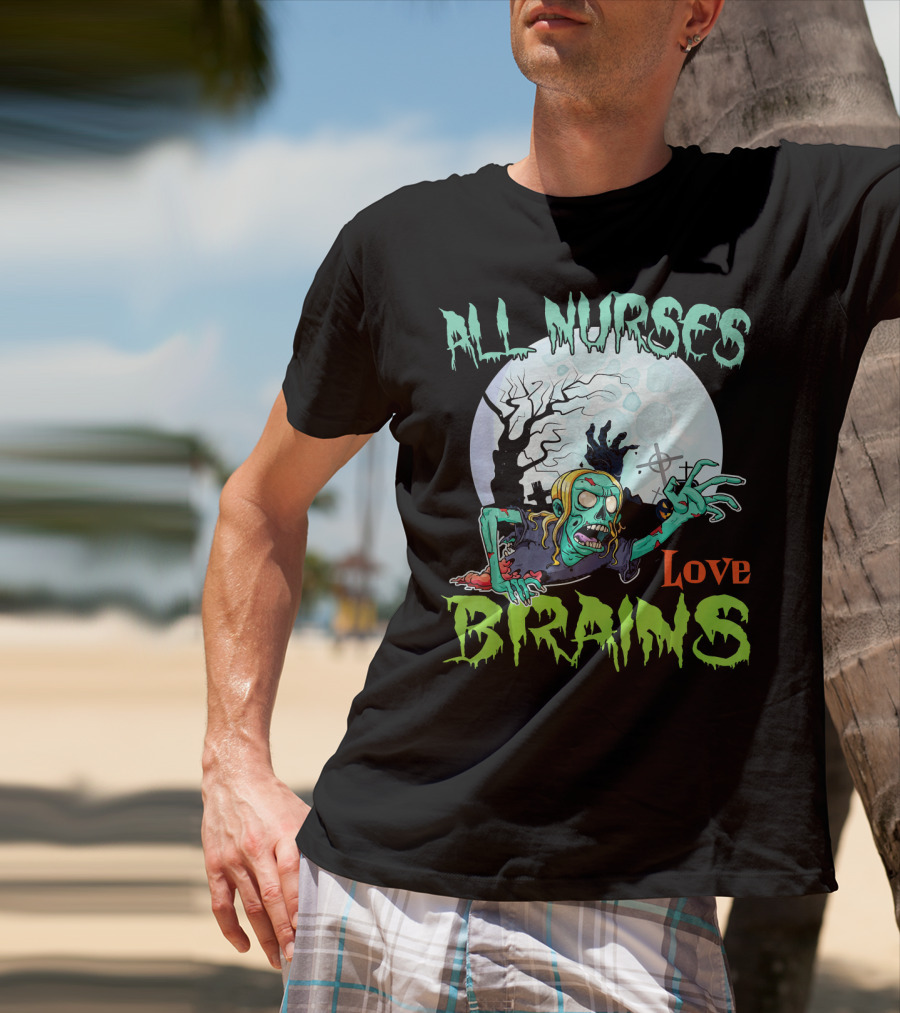 All Nurses Love Brains Zombie Hand Moon T-Shirt