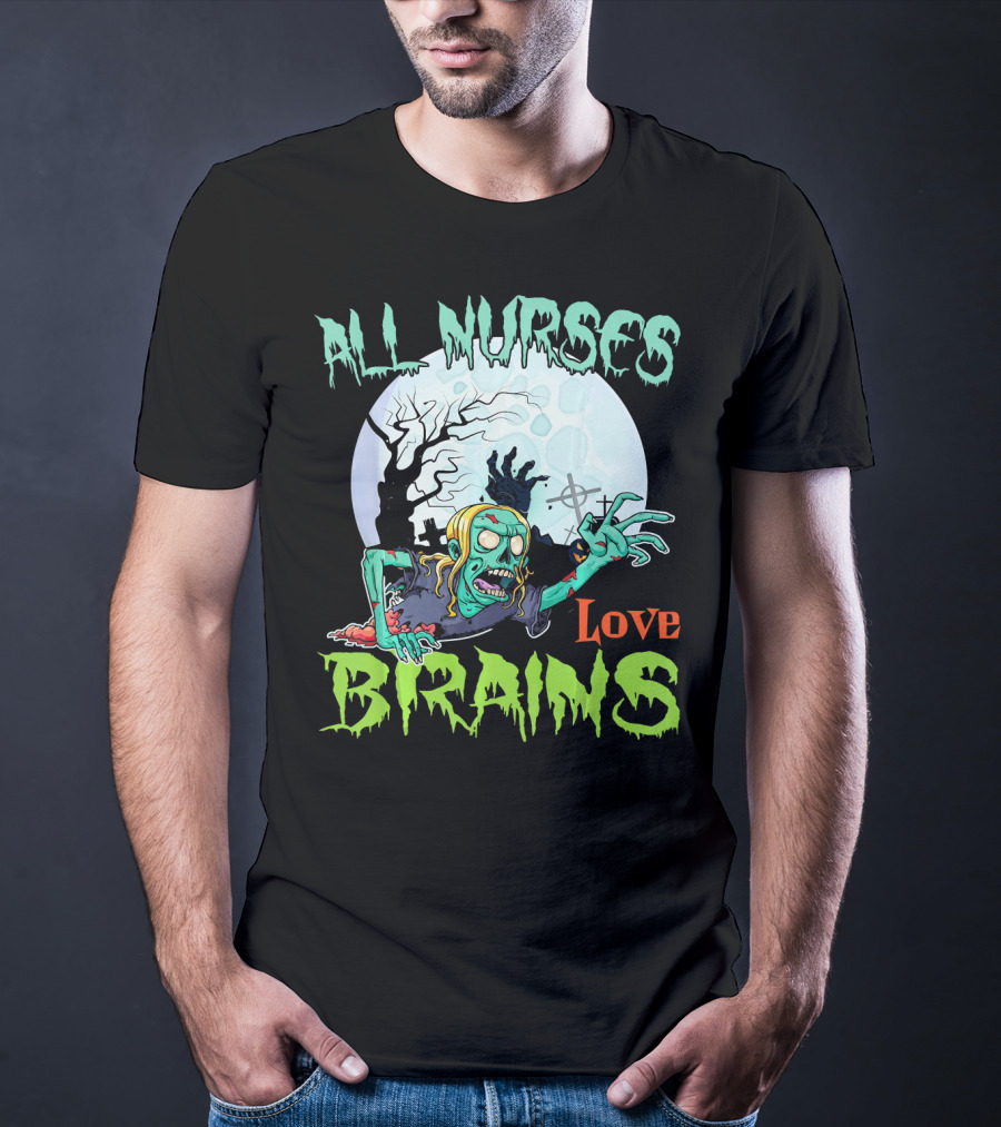 All Nurses Love Brains Zombie Hand Moon T-Shirt