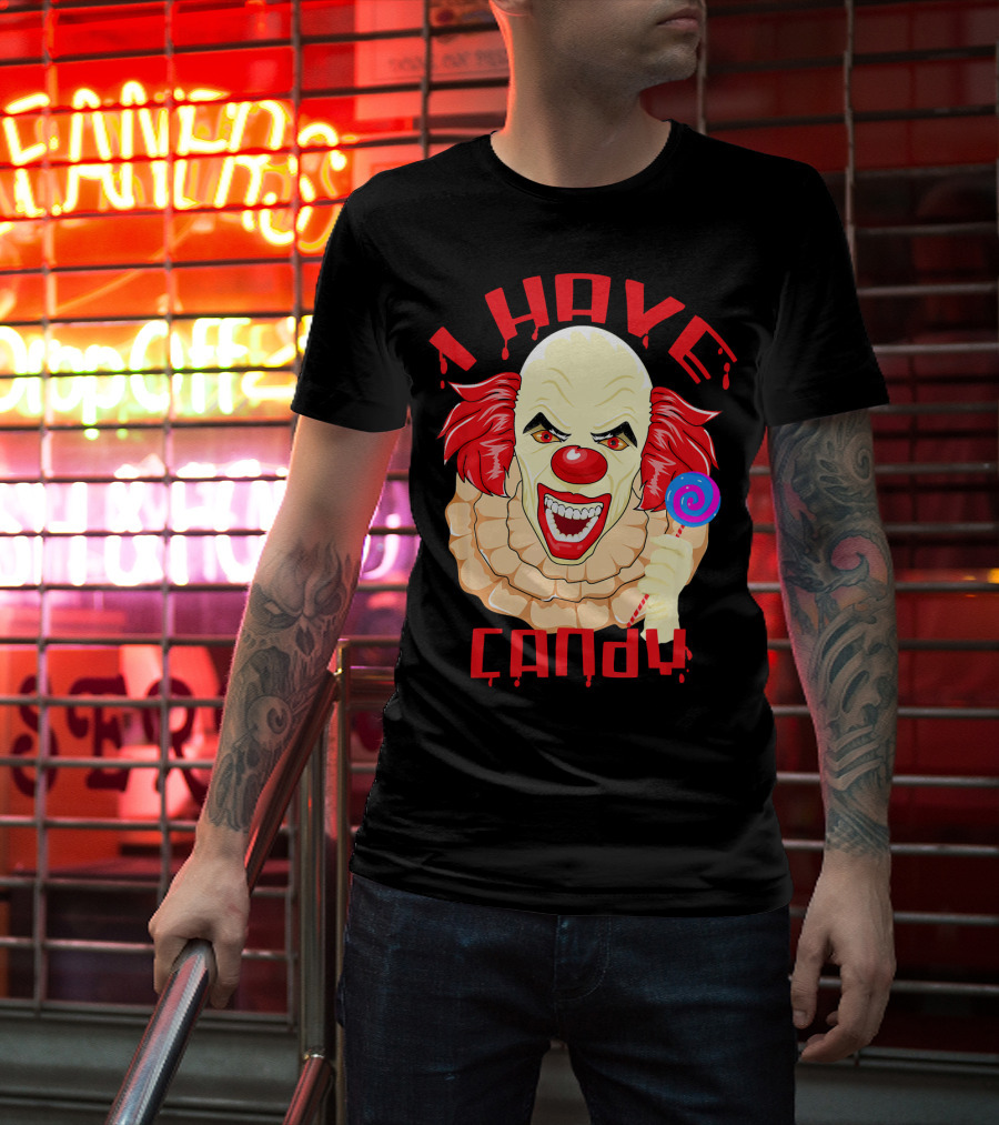 Scary Evil Halloween Clown I Have Candy T-Shirt