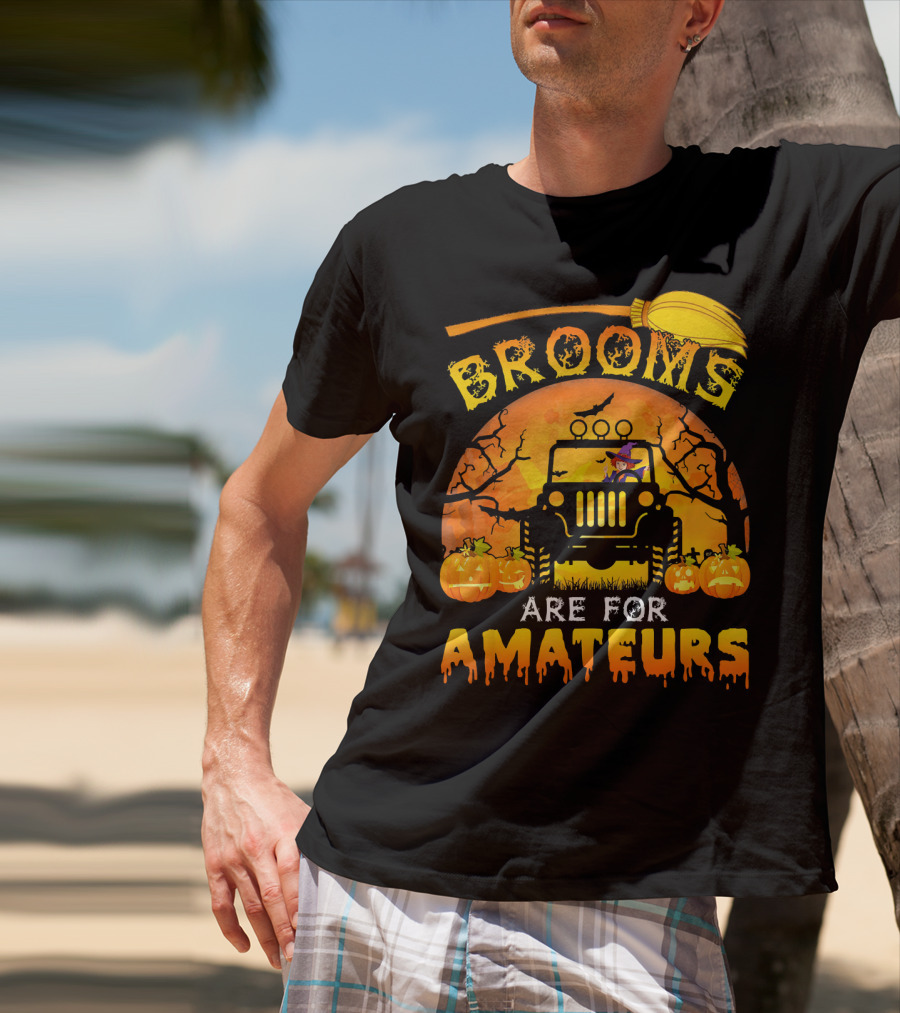 Halloween Brooms Are For Amateurs Jeep Witch Pumpkins Full Moon T-Shirt