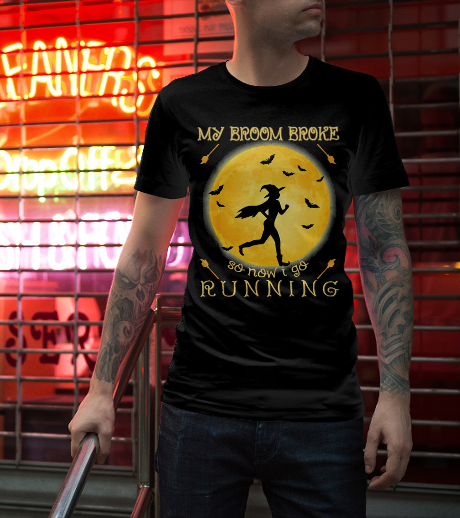 My Broom Broke So Now I Go Running Witch Silhouette Bats Moon T-Shirt