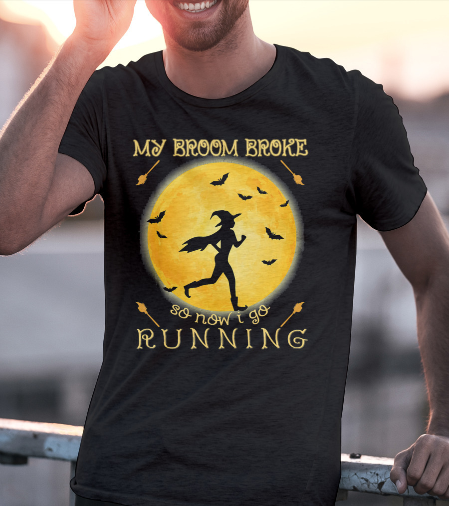 My Broom Broke So Now I Go Running Witch Silhouette Bats Moon T-Shirt