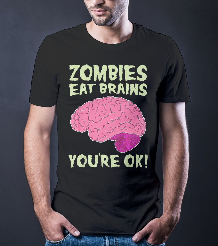Zombies Eat Brains You're OK Funny Halloween Zombi T-Shirt