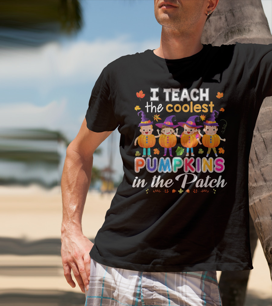 I Teach The Coolest Pumpkins In The Patch Halloween Kids Teachers T-Shirt
