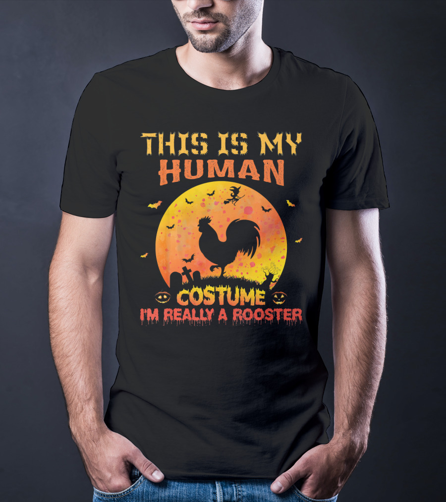 This Is My Human Costume I'm Really A Rooster Halloween Moon Graveyard Bats T-Shirt