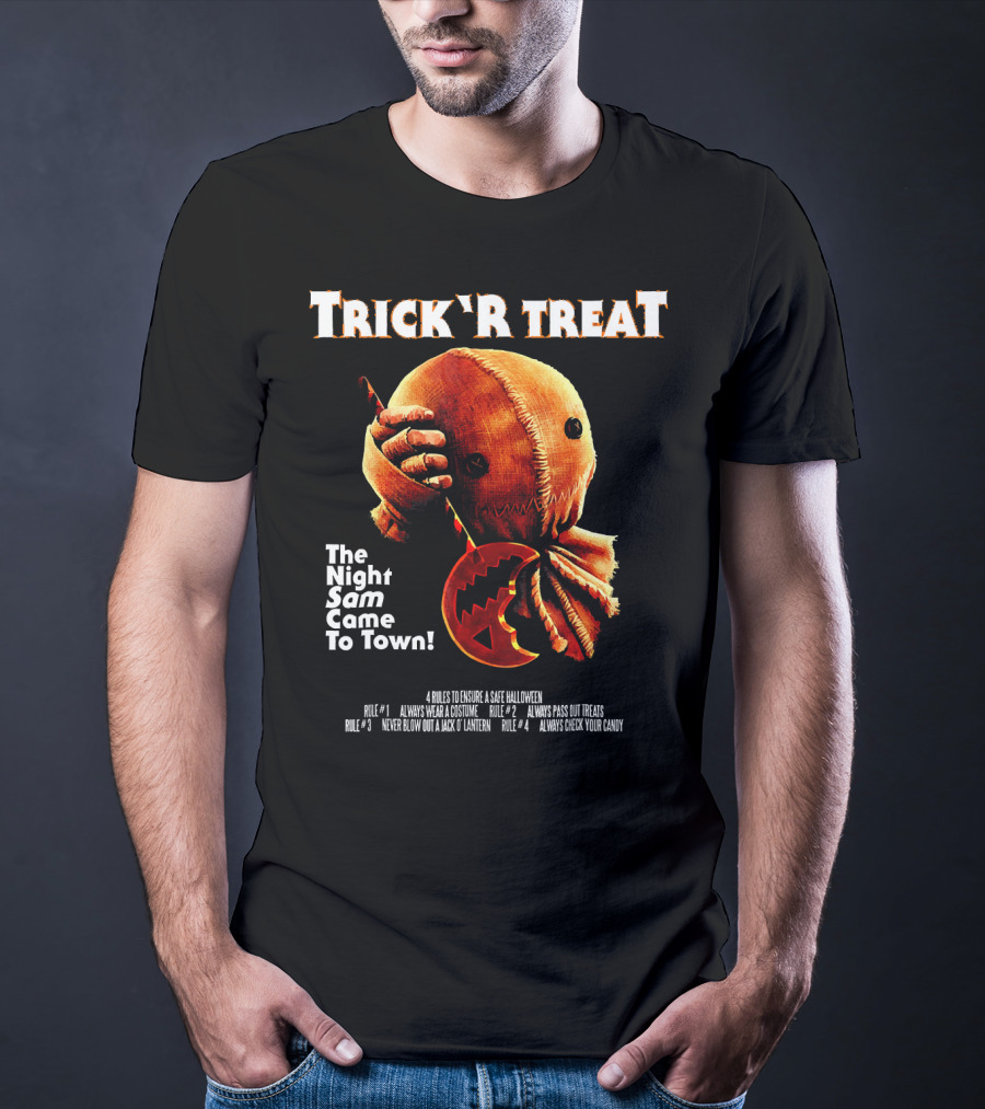 Trick R Treat The Night Sam Came To Town Halloween Rules T-Shirt
