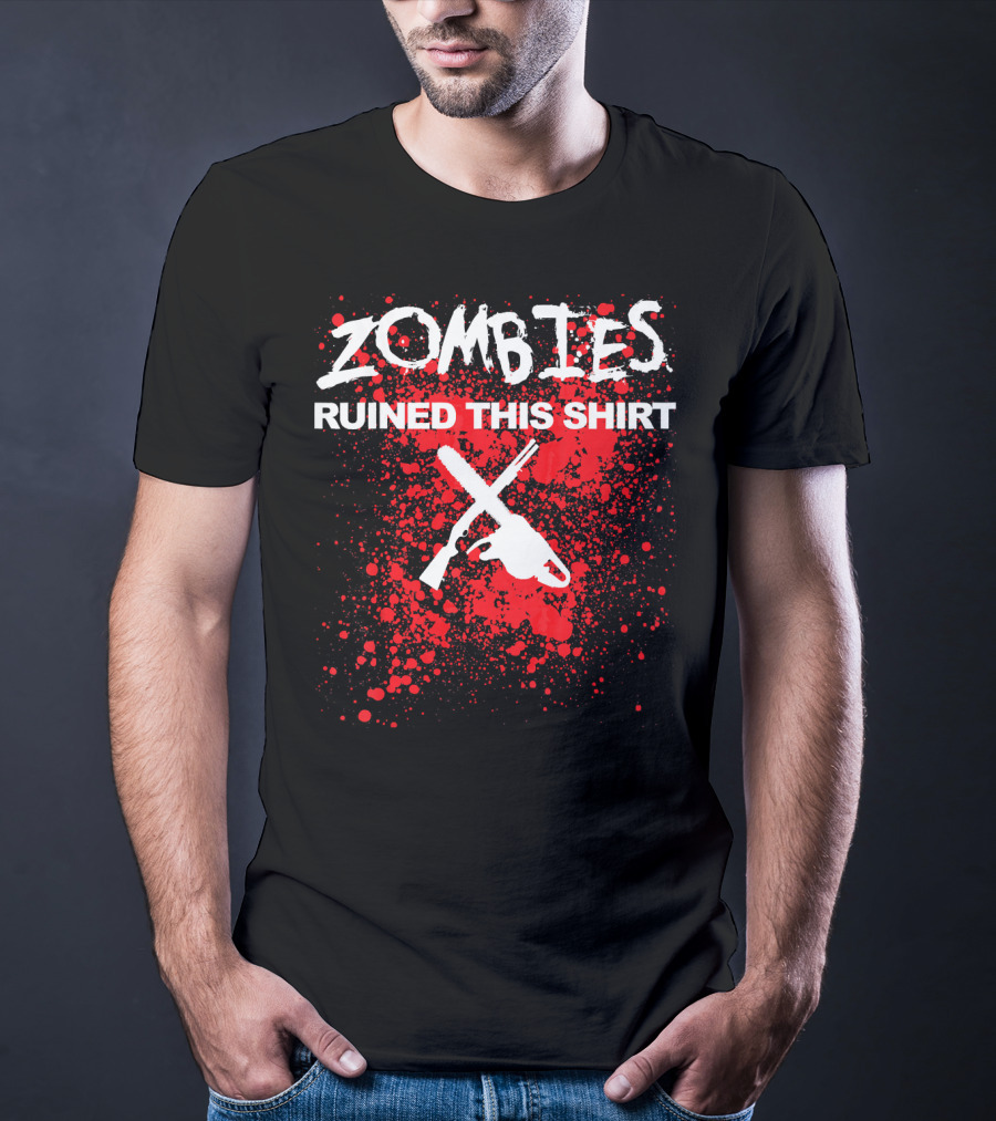 Zombies Ruined This Shirt Blood Splatter With Crossed Chainsaw And Rifle T-Shirt