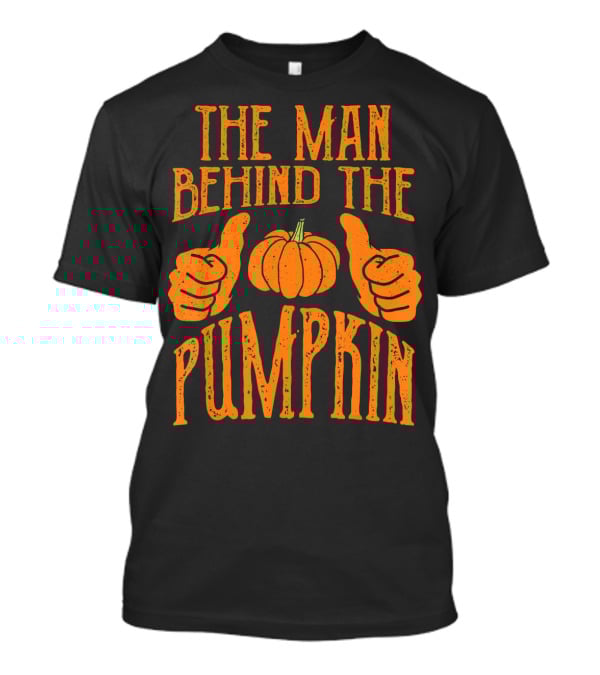 The Man Behind The Pumpkin Halloween Pregnancy Funny Man T-Shirt