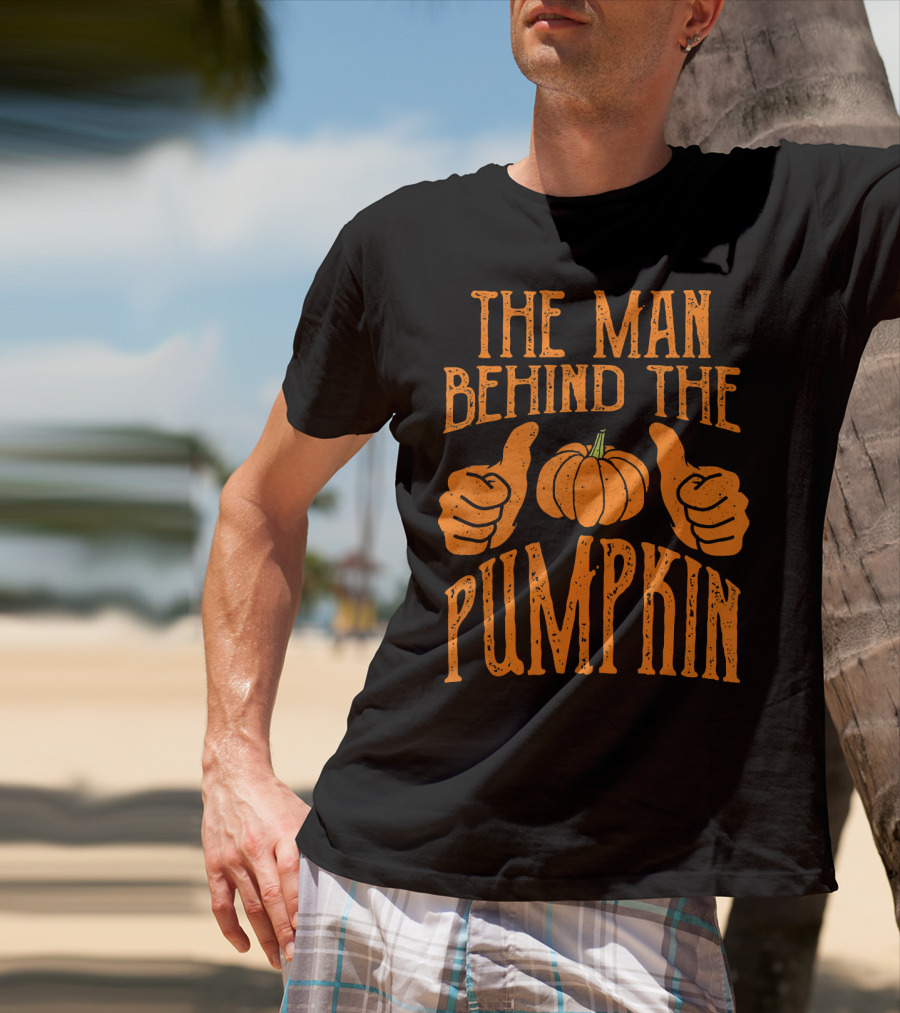 The Man Behind The Pumpkin Halloween Pregnancy Funny Man T-Shirt