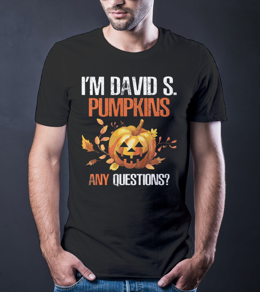 I'm David S. Pumpkins Any Questions? Halloween Jack-O'-Lantern Leaf T-Shirt