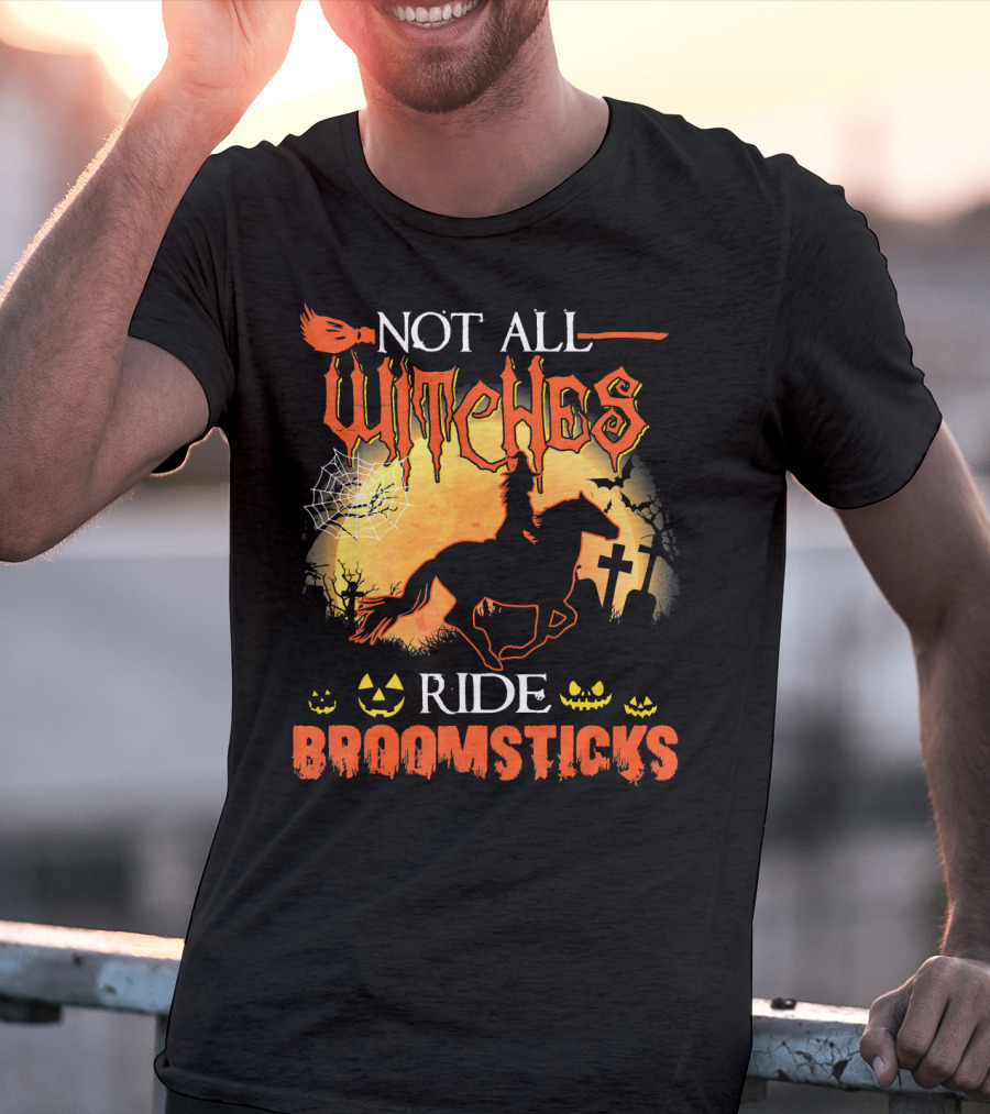 Not All Witches Ride Broomsticks Halloween Graveyard Jack-O'-Lanterns Horse T-Shirt